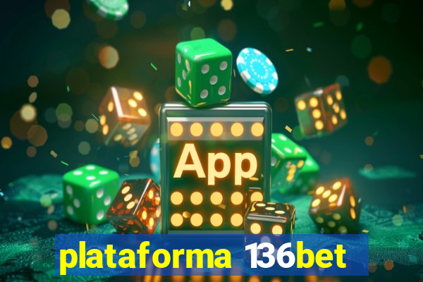 plataforma 136bet